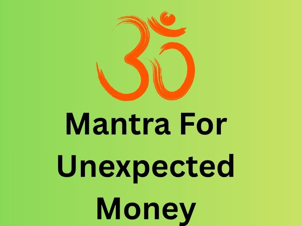 Mantra For Unexpected Money