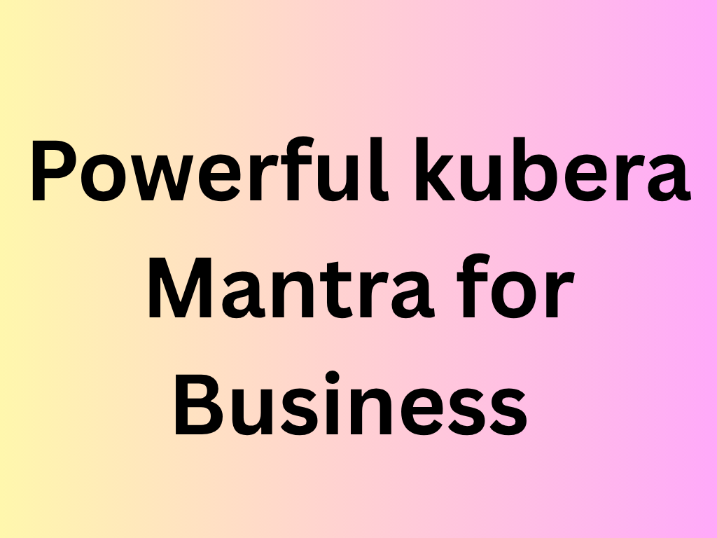 Powerful kubera mantra for money benefits